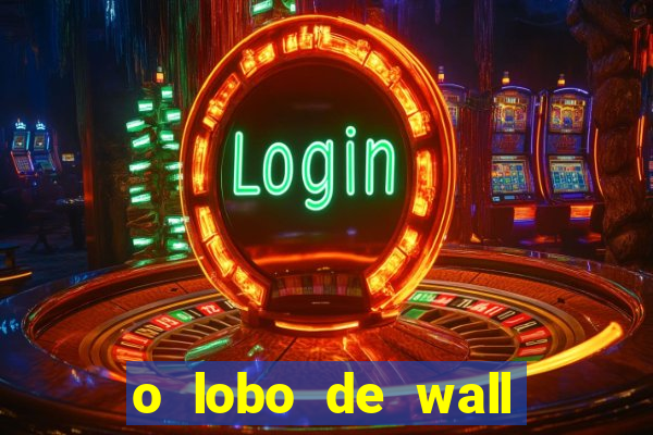 o lobo de wall street online